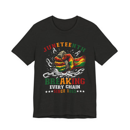 Juneteenth "Breaking Every Chain" T-Shirt