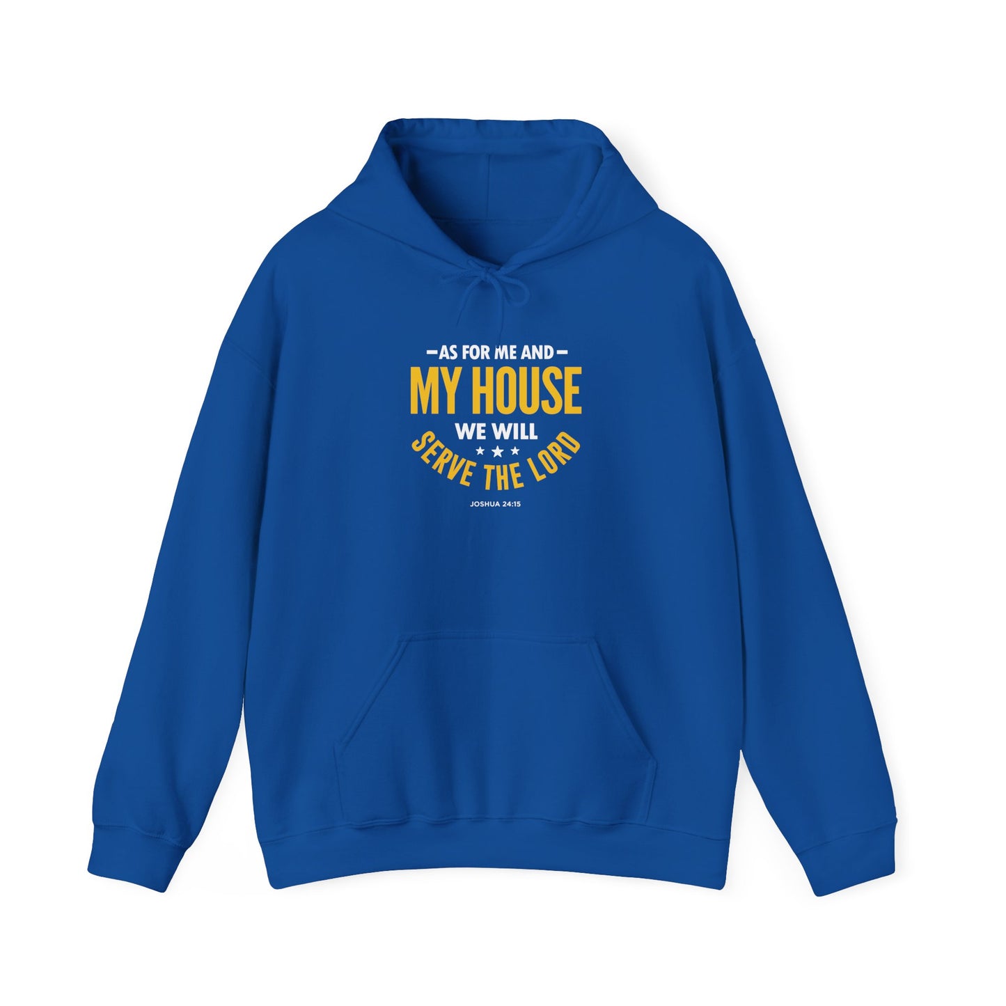 My House We Will Serve the Lord — Joshua 24:15 Hoodie
