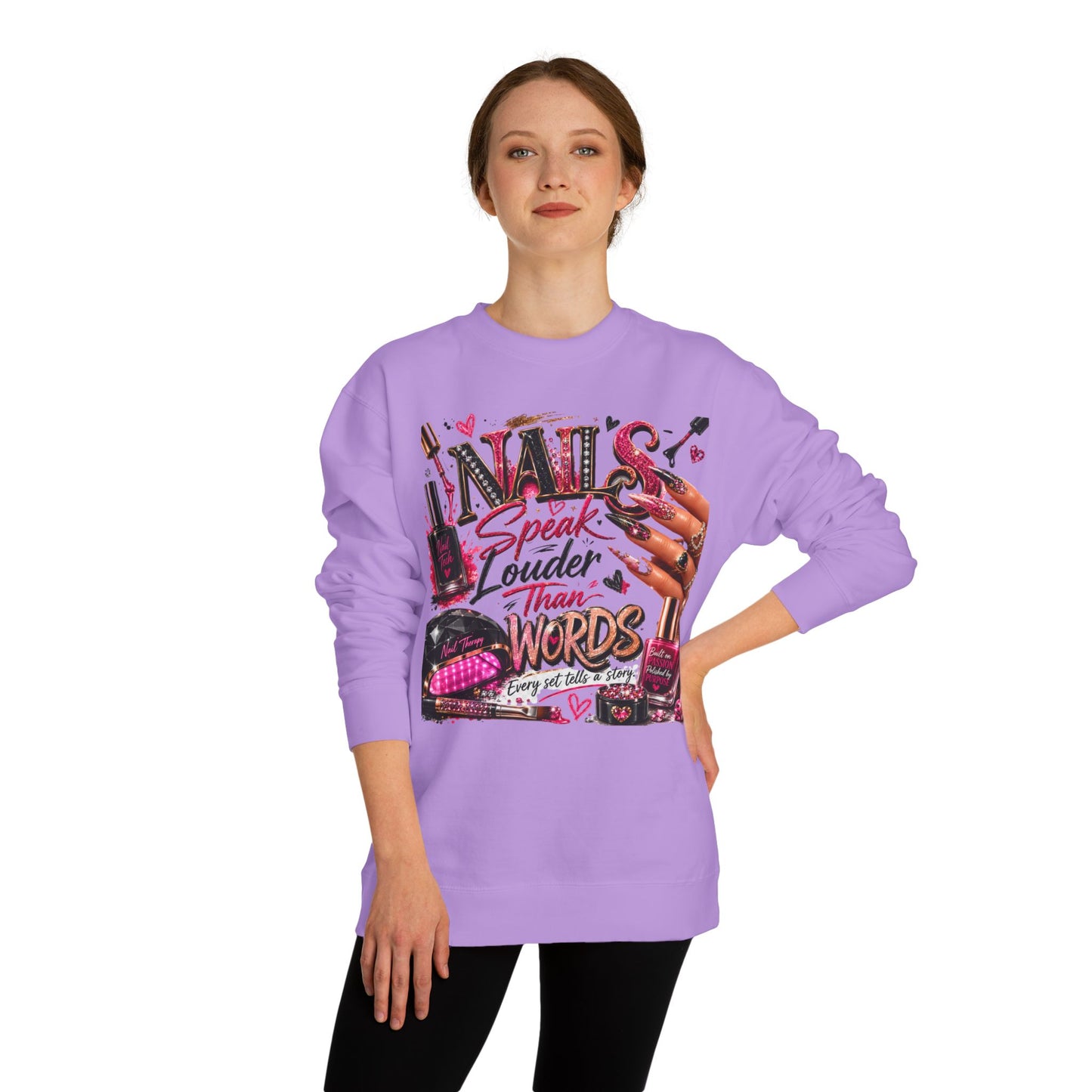 Nails Speak Louder Than Words Sweatshirt — Nail Tech & Beauty Lover Crewneck