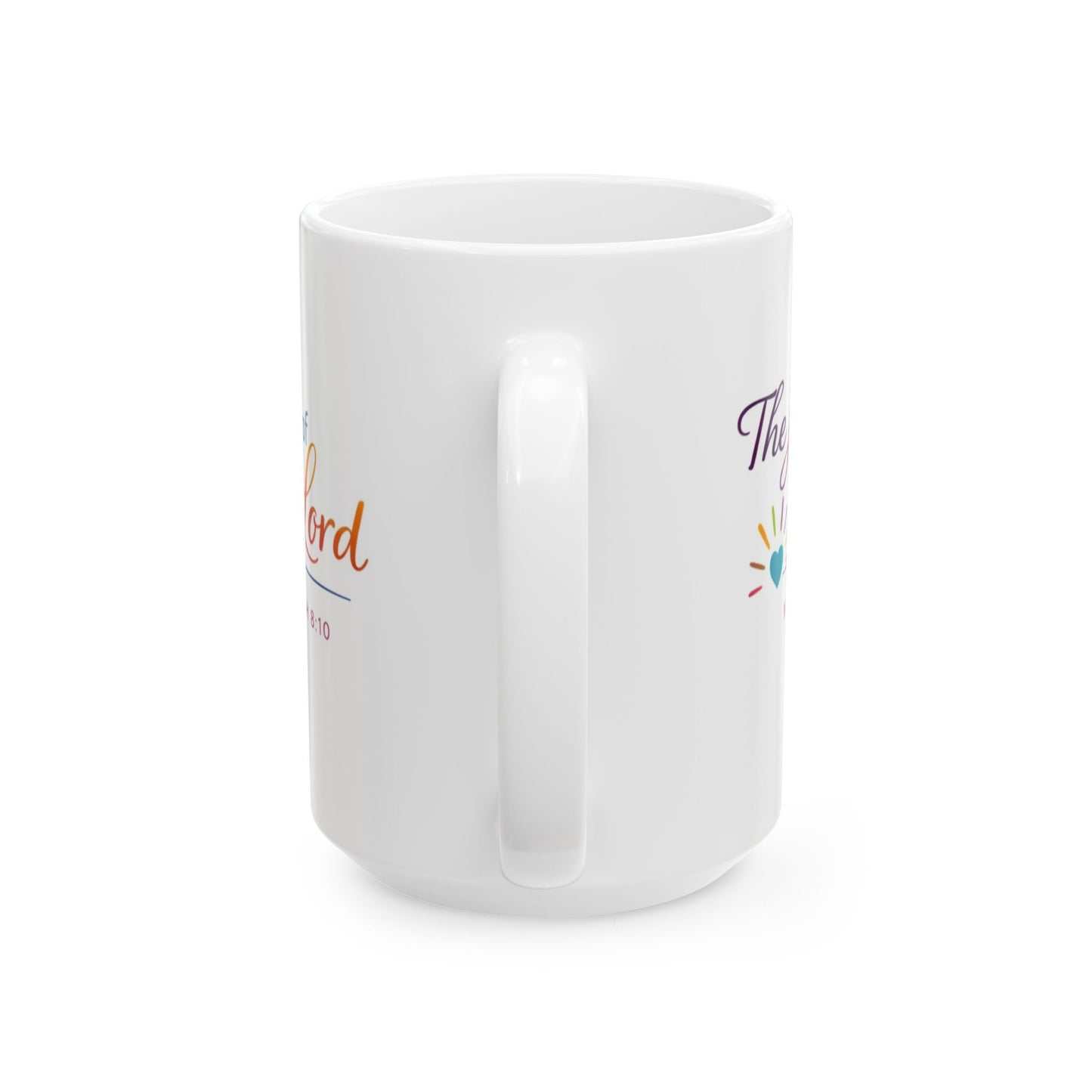The Joy of the Lord - Nehemiah 8:10 Mug