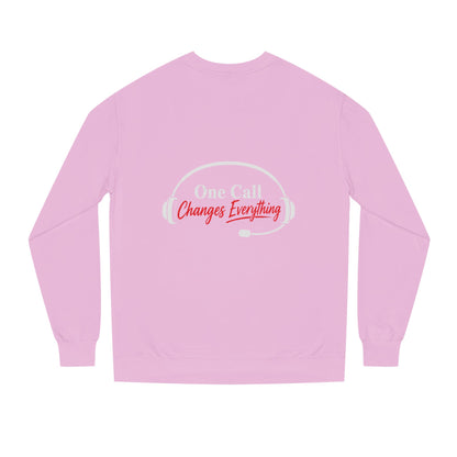 One Call Changes Everything Sweatshirt