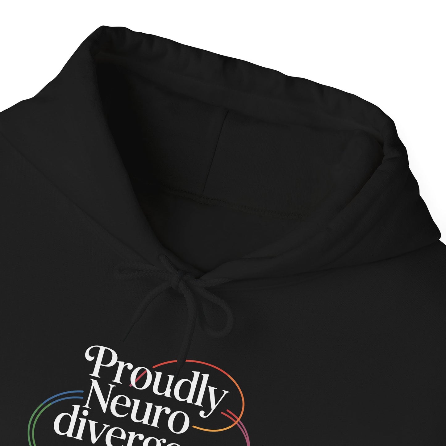 Proudly Neuro divergent Hoodie