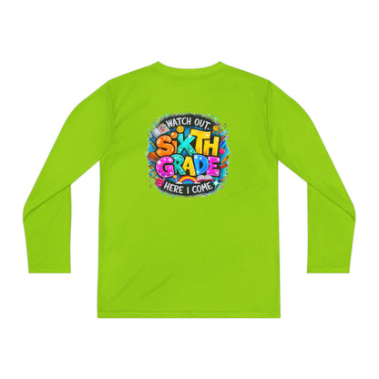 Youth Long Sleeve Tee — "Watch Out Sixth Grade Here I Come" Back-to-School Shirt