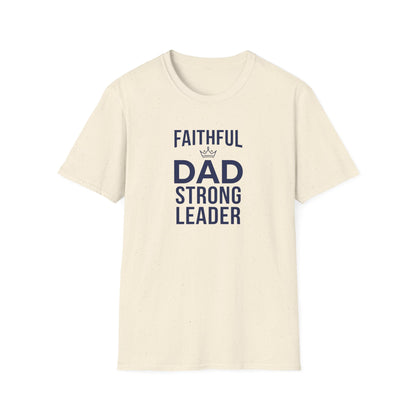 Faithful Dad Strong Leader T-Shirt