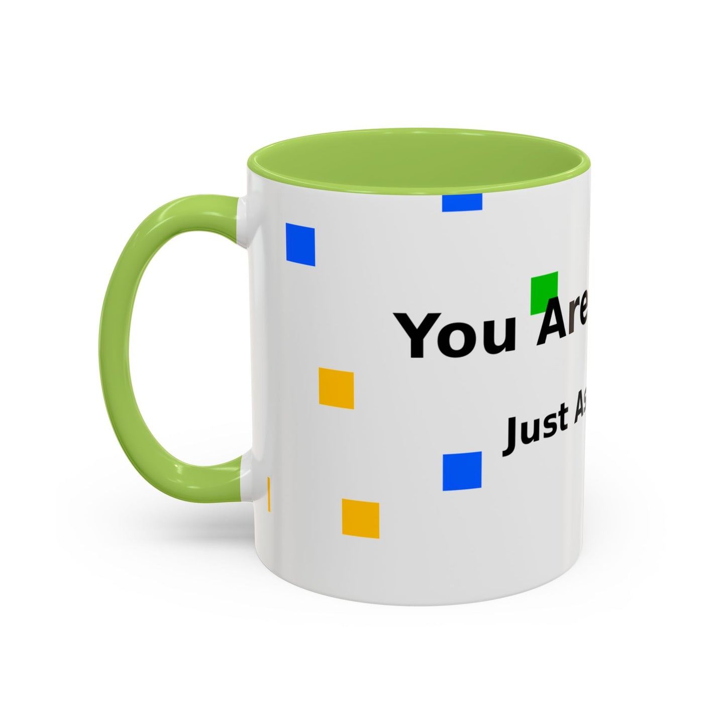 You Are Amazing Coffee Mug — Inspirational Accent Mug (11/15oz)