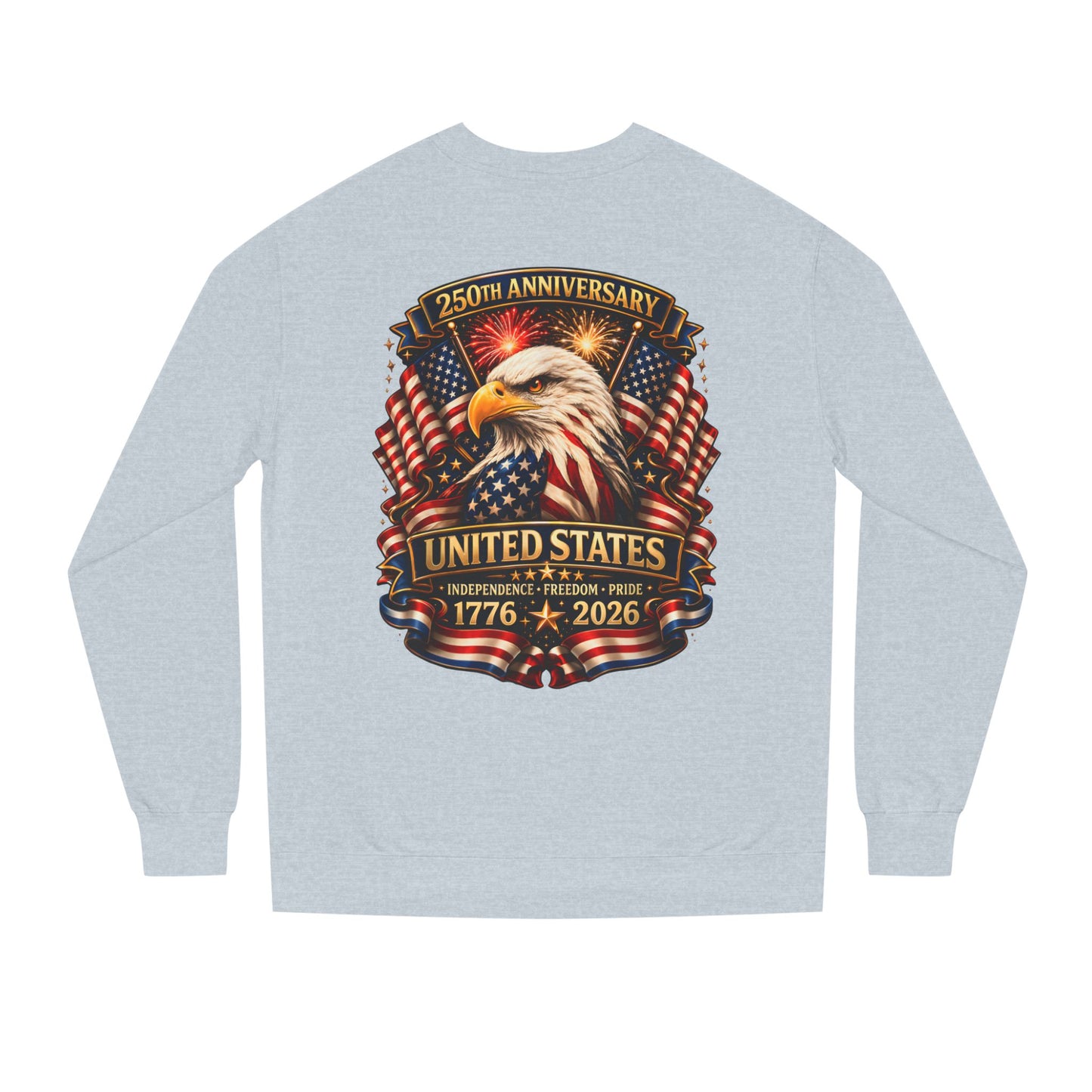 250th Anniversary United States Eagle Sweatshirt – 1776–2026 Patriotic Crewneck