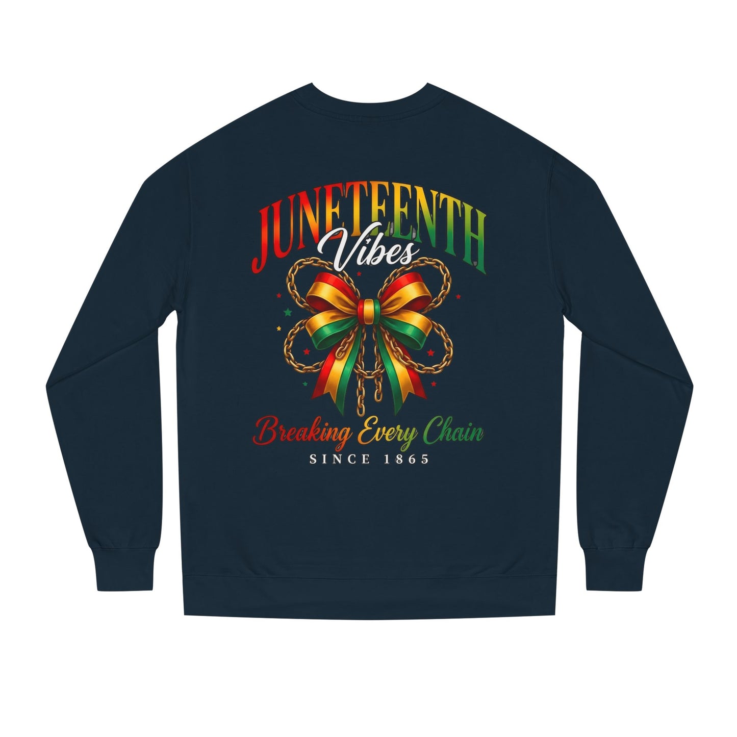 Juneteenth Crewneck Sweatshirt — "Breaking Every Chain" Celebration Pullover