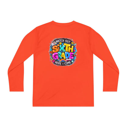 Youth Long Sleeve Tee — "Watch Out Sixth Grade Here I Come" Back-to-School Shirt