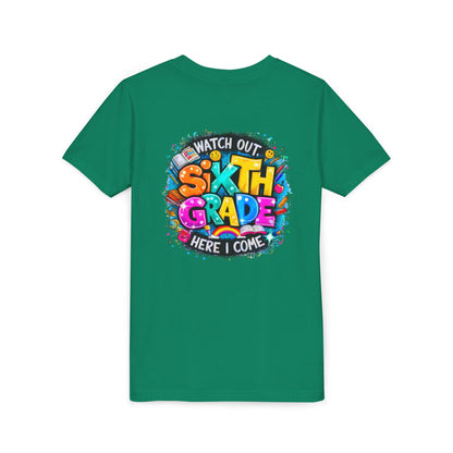 Youth Tee — "Watch Out Sixth Grade Here I Come" Back-to-School Graphic Shirt