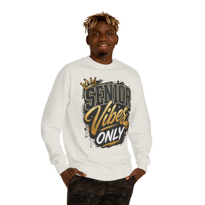 Senior Vibes Only Sweatshirt