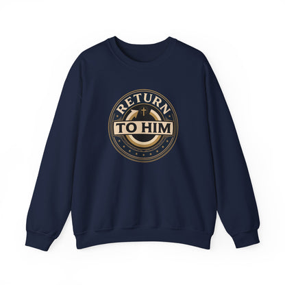 Return to Him Sweatshirt