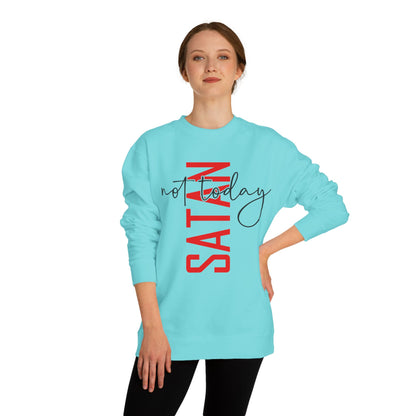 Not Today Satan Crewneck Sweatshirt — Bold Vertical Red Text with Script