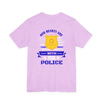 Patriotic "Our Hearts Are With USA Police" Tee — Support Law Enforcement Shirt