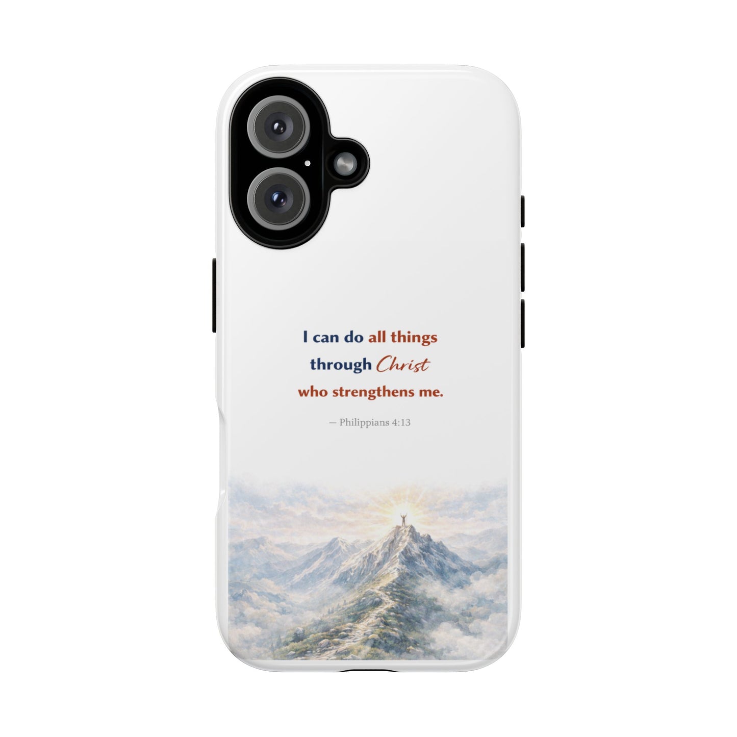 Christian Phone Case – “I Can Do All Things Through Christ” Inspirational Tough Case