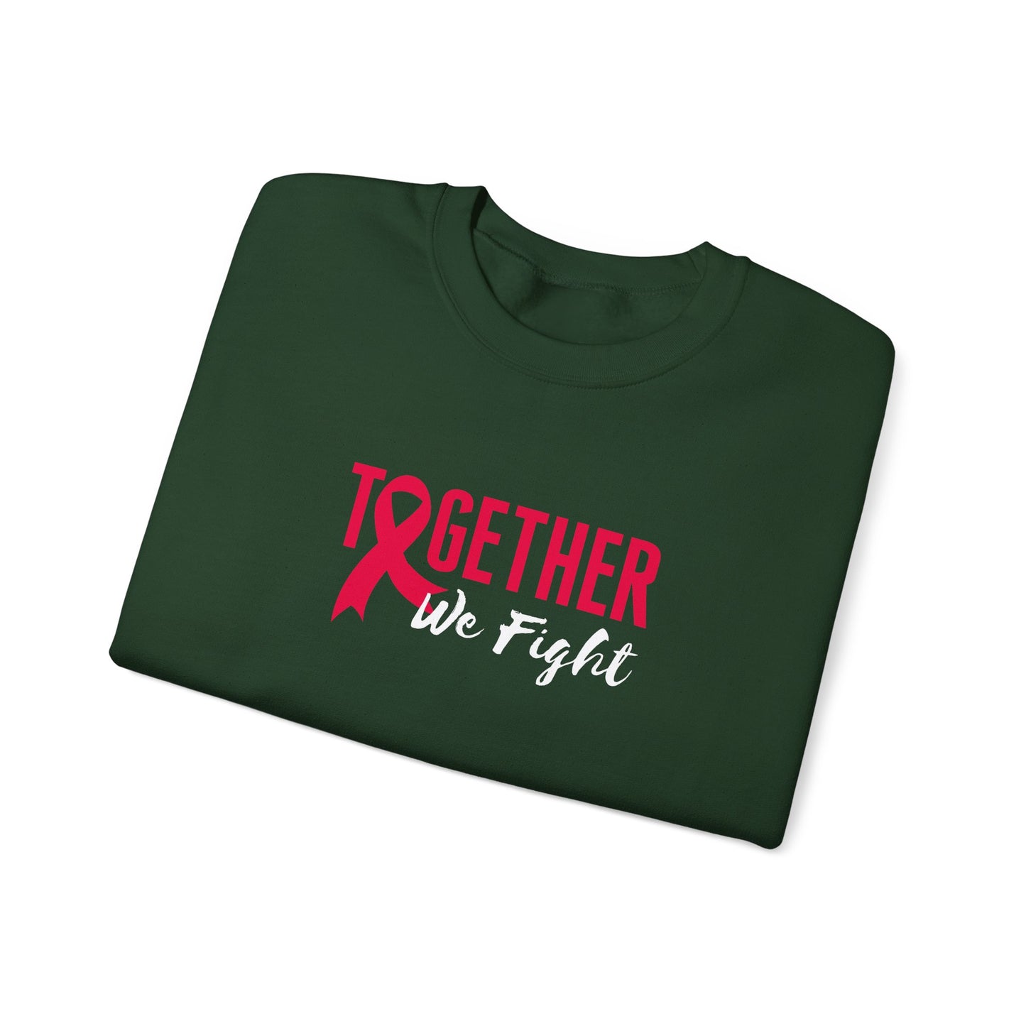 "Together We Fight" Sweatshirt