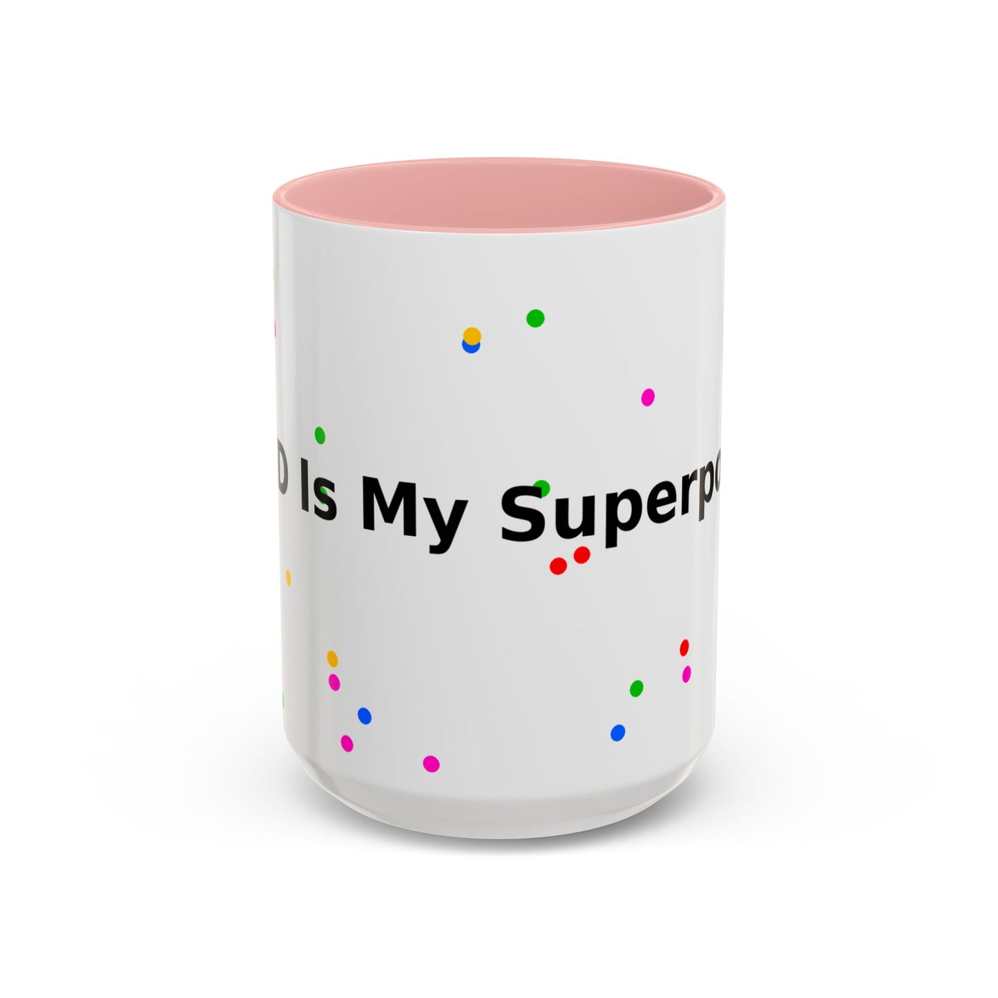 Accent Coffee Mug - "Coffee Is My Superpower" Funny Colorful Polka Dot Ceramic Mug (11/15oz)