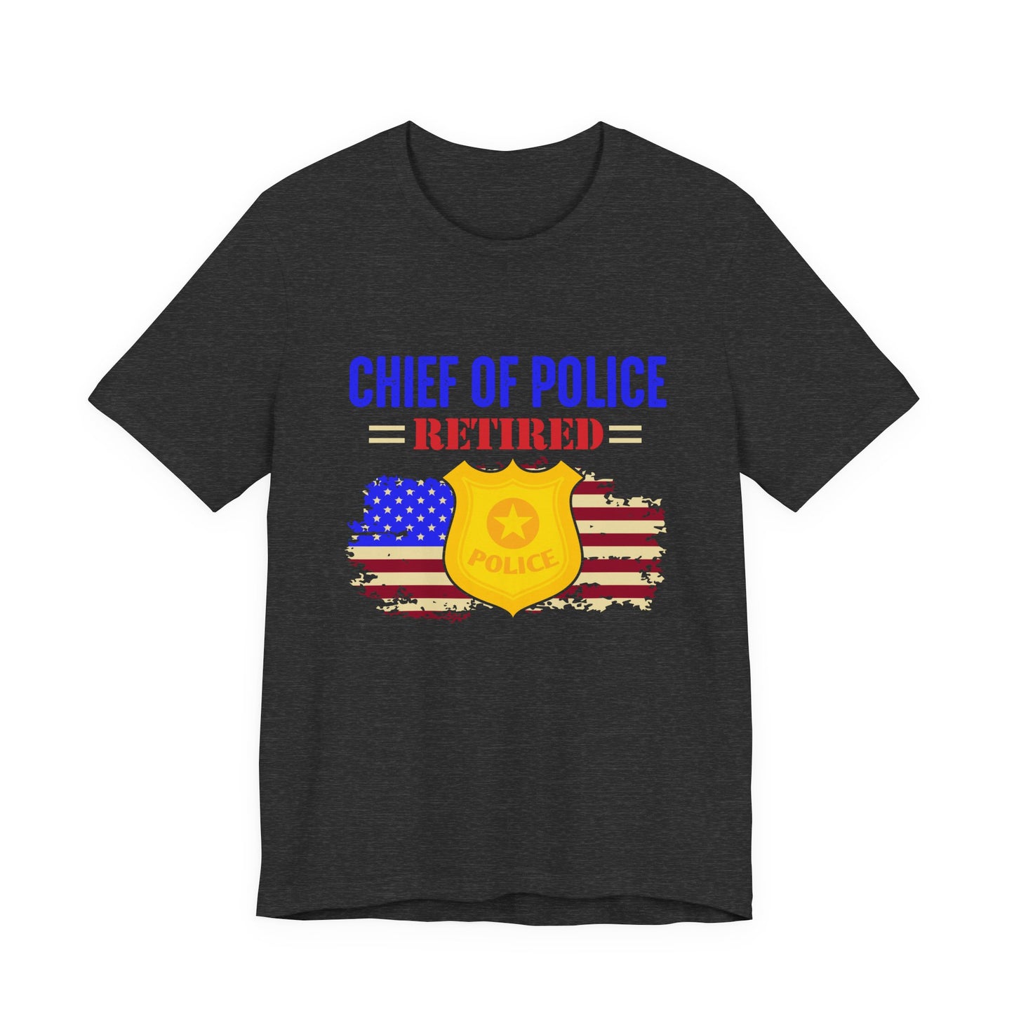Retired Chief of Police T-Shirt — American Flag Badge Retirement Tee