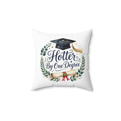 Graduation Throw Pillow — "Hotter By One Degree" Cap & Diploma Accent Pillow