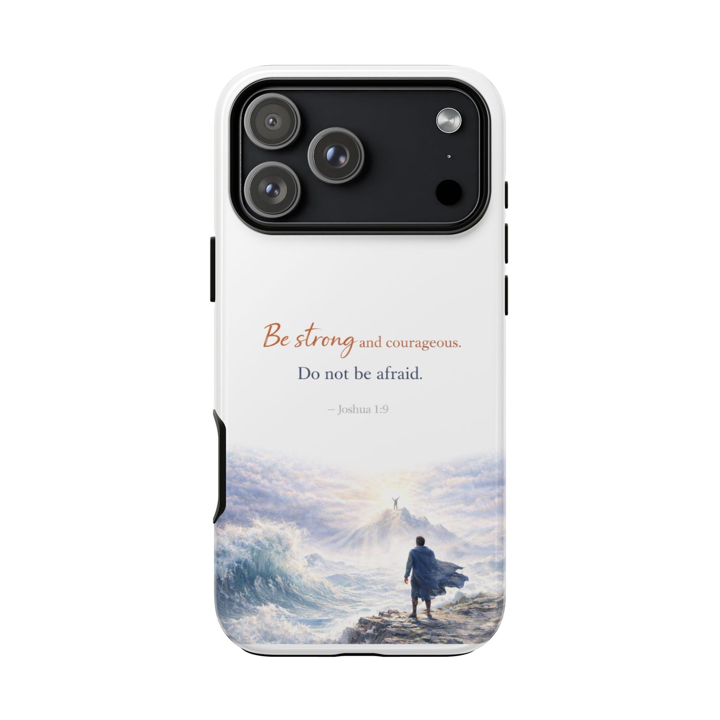 Inspirational 'Be Strong and Courageous' Phone Case — Joshua 1:9 Christian Protective Tough Case