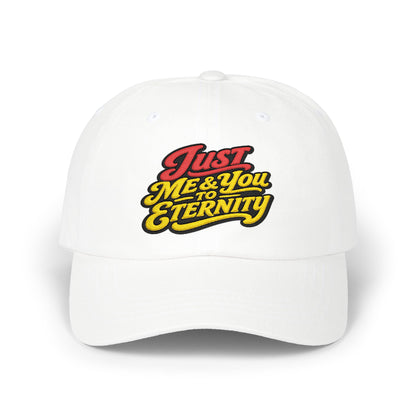 Dad Cap — "Just Me & You & Eternity" Retro Script Embroidered Hat