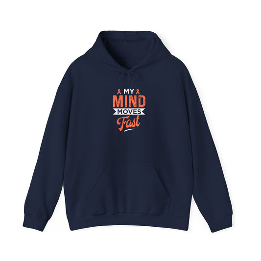 My Mind Moves Fast Hoodie