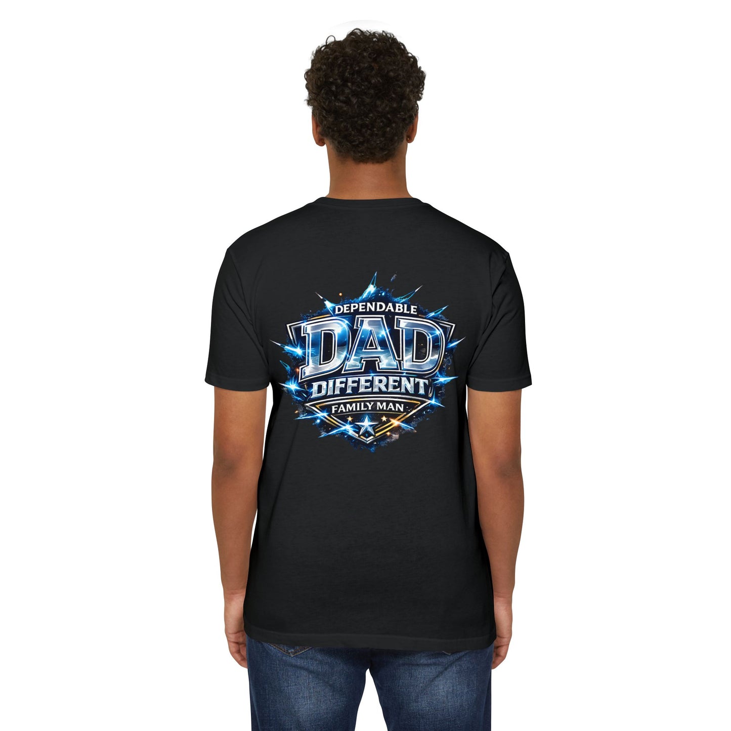 Dependable Dad Graphic T-Shirt — "Dependable Dad Different Family Man"
