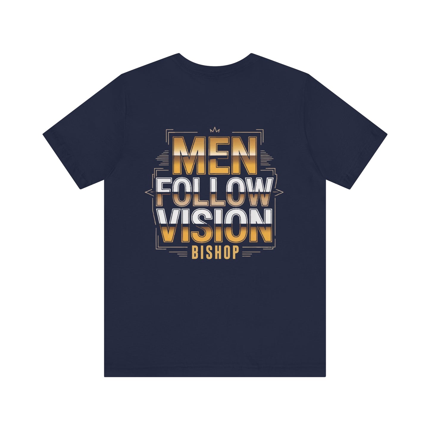 Men Follow Vision Bishop T‑Shirt — Motivational Graphic Tee
