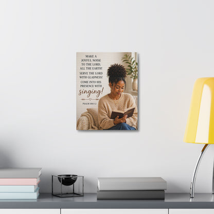Canvas Wall Art — Psalm 100:1-2 "Make a Joyful Noise" Religious Scripture Print