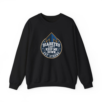 Diabetes Can't Keep Me Down Sweatshirt