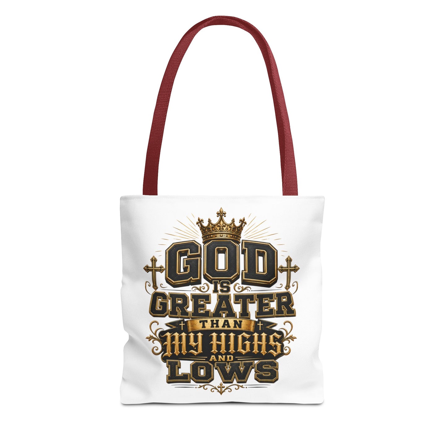 God Is Greater Than My Highs and Lows Tote Bag
