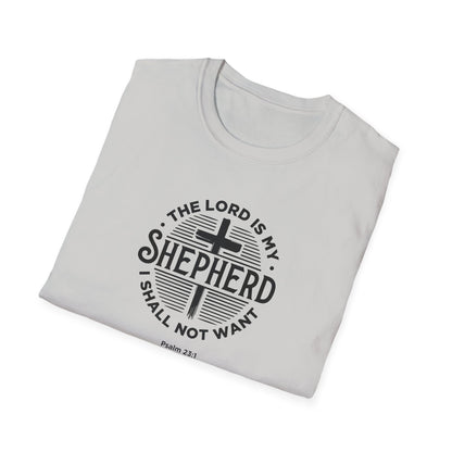 The Lord is My Shepherd I Shall Not Want - Psalm 23:1. T-Shirt