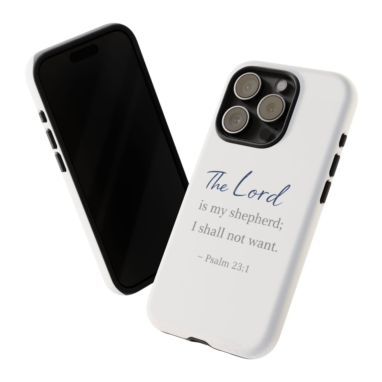 Psalm 23:1 Phone Case — "The Lord is my shepherd; I shall not want" Christian Protective Cover