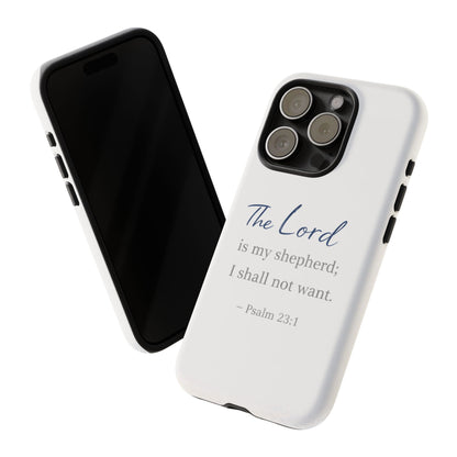 Psalm 23:1 Phone Case — "The Lord is my shepherd; I shall not want" Christian Protective Cover
