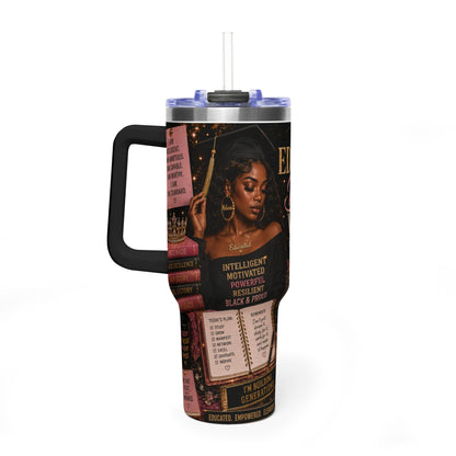 Educated Black Woman 40oz Vacuum Tumbler — Inspirational Travel Mug for Black Women