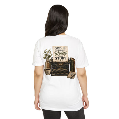 God Is Still Writing Your Story T-Shirt