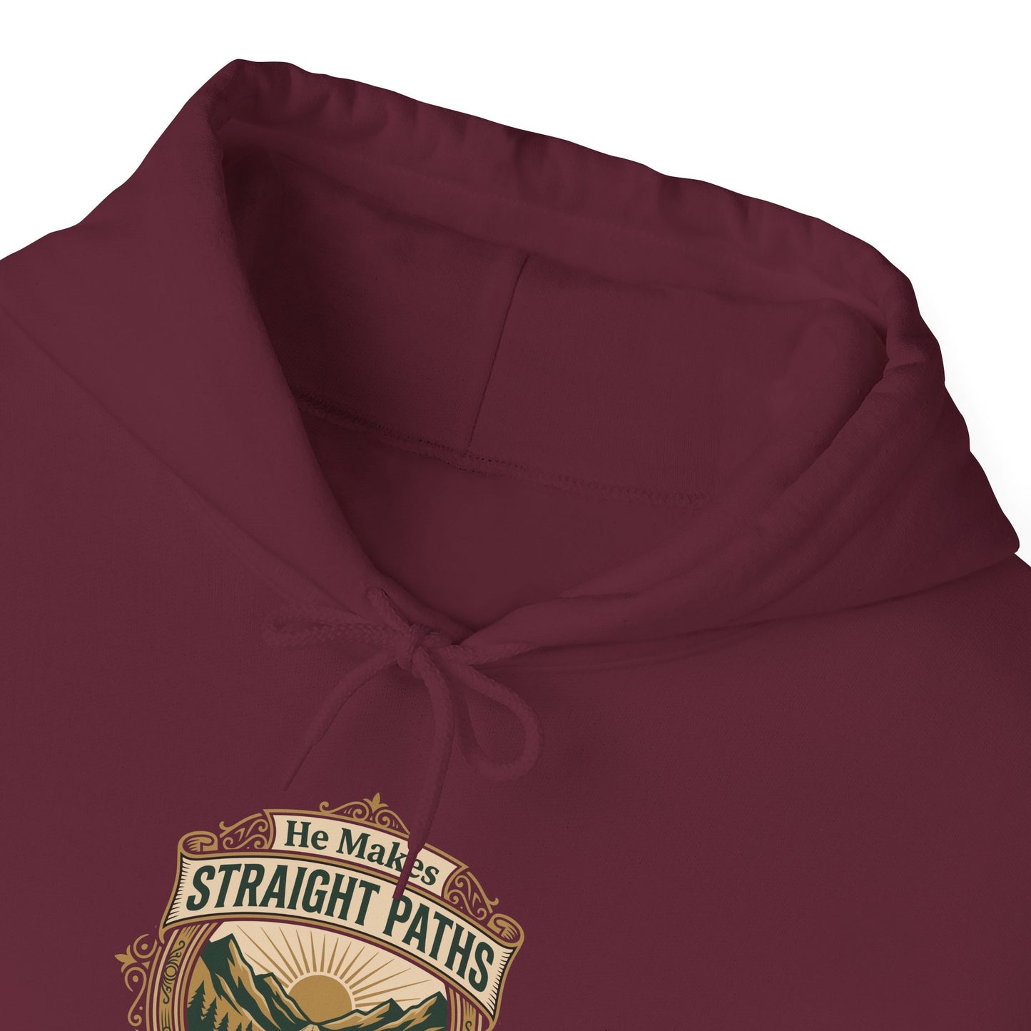 He Makes Straight Paths — Proverbs 3:6 Hoodie