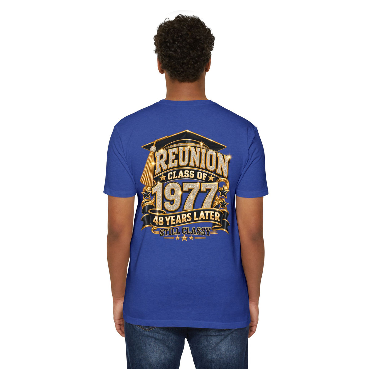 Class of 1977 Reunion T-Shirt — 48 Years Later Still Classy