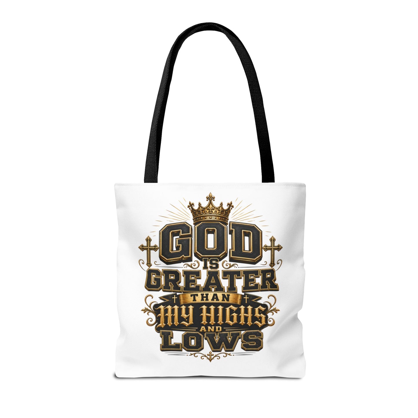God Is Greater Than My Highs and Lows Tote Bag