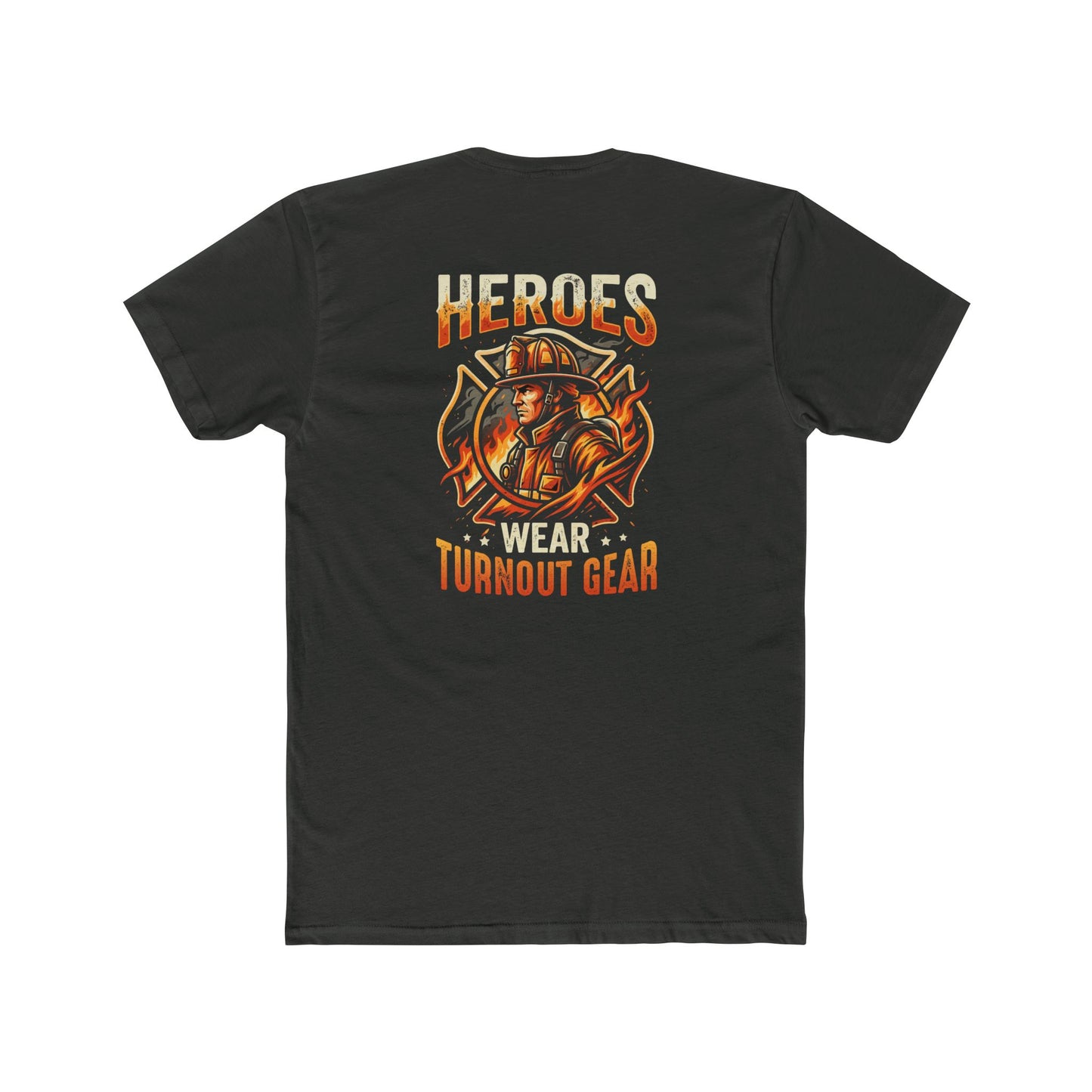 Heroes Wear Turnout Gear Firefighter T-Shirt