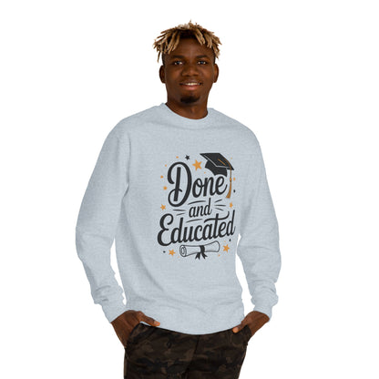 Graduation Crewneck Sweatshirt — "Done and Educated" Cap & Diploma Design