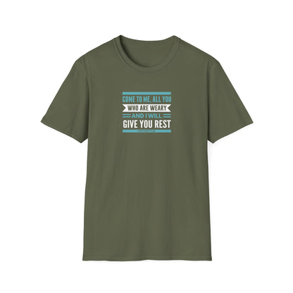 Come to Me, All You WHO Are Weary and I Will Give You REST T-Shirt