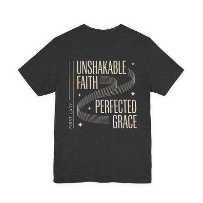Unshakable Faith, Perfected Grace Tee