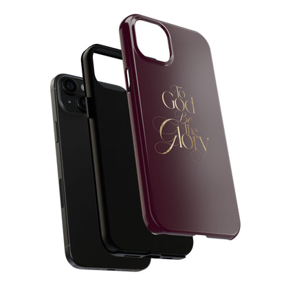 To God Be The Glory Tough Phone Case — Burgundy Gold Christian Scripture Cover