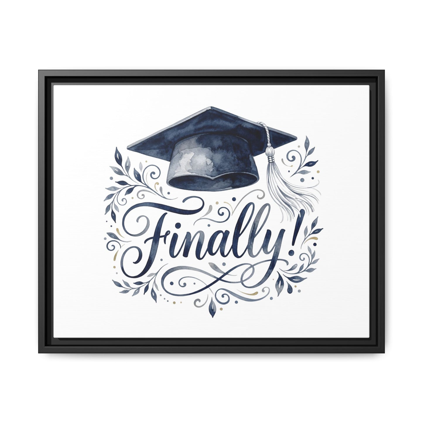 Graduation Canvas Print — “Finally!” Framed Art with Graduation Cap