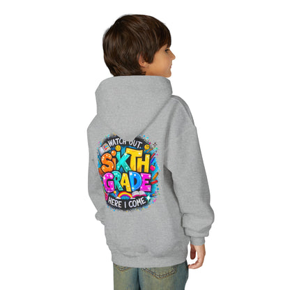 Sixth Grade Hoodie - "Watch Out, Sixth Grade Here I Come" Back-to-School Kids Sweatshirt