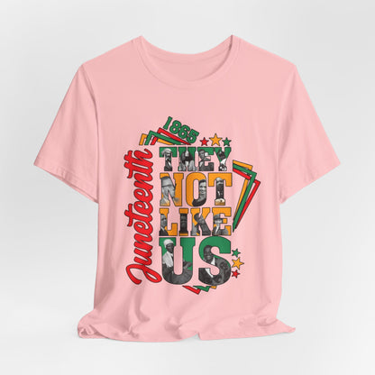 Juneteenth "They Not Like Us" Graphic Tee — Juneteenth Celebration T-Shirt