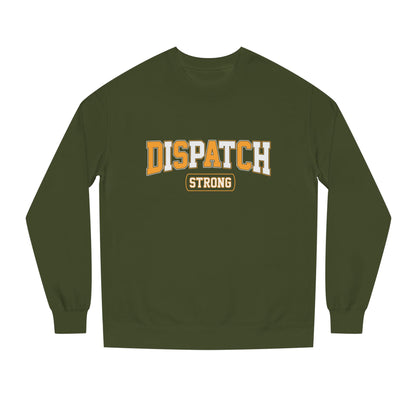 Dispatch Strong Crewneck Sweatshirt — Casual Support Tee for Dispatchers