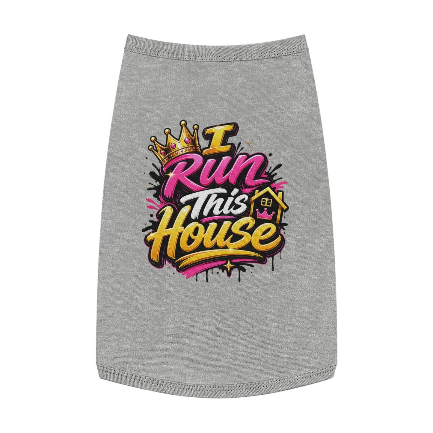 Pet Tank Top — "I Run This House" Graphic Dog & Cat Shirt