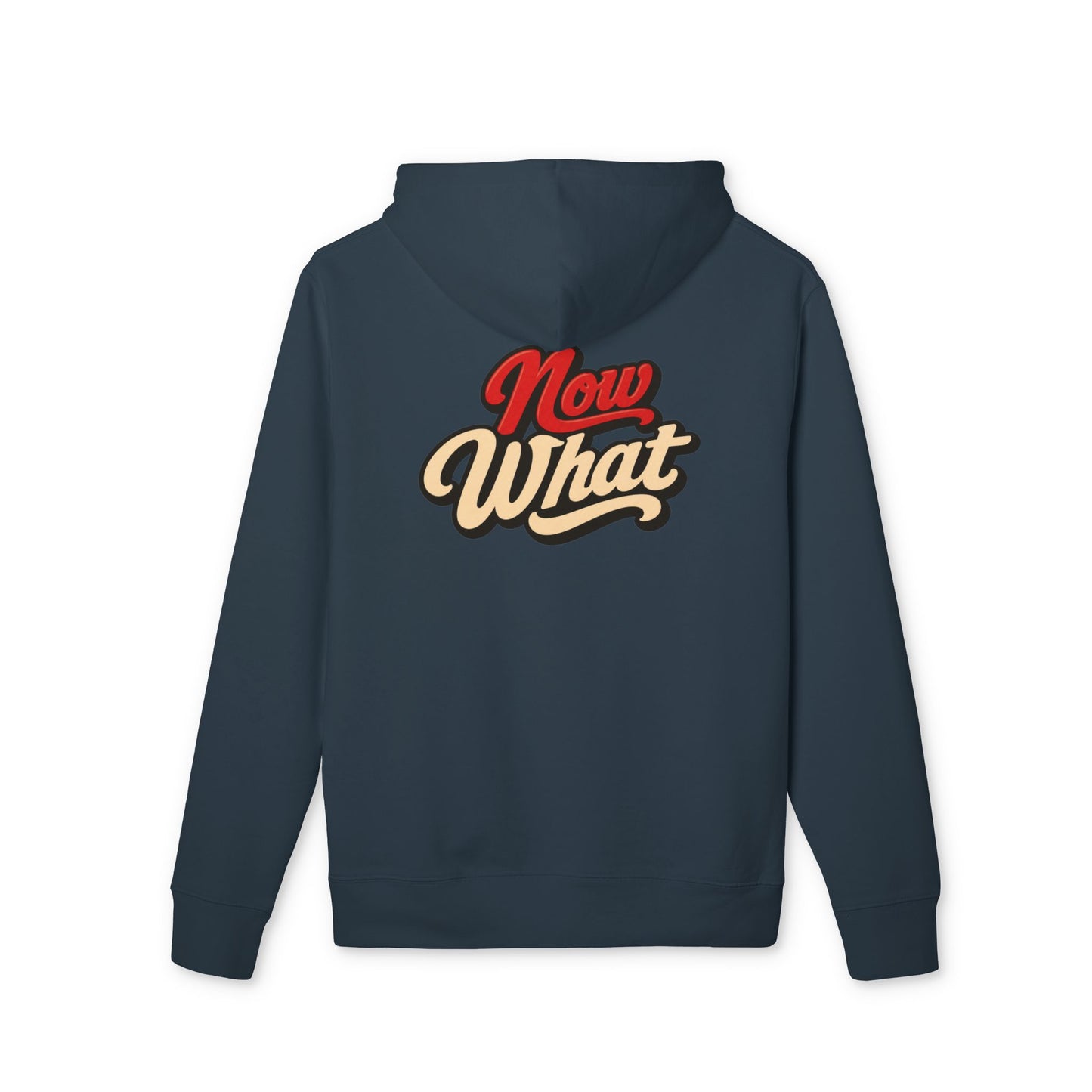 Now What Hoodie — Retro Script Graphic Pullover