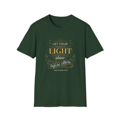 Let Your Light Shine Before Others - Matthew 5:16 T-Shirt